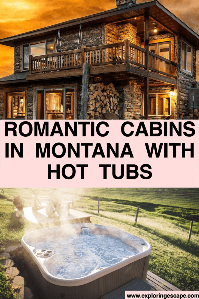 The 4 Best Romantic Cabins in Montana with Hot Tubs [2024]