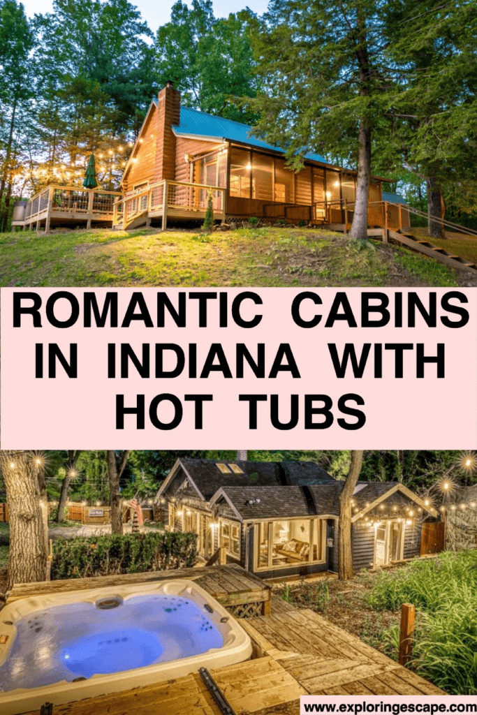 The 5 Most Romantic Cabins in Indiana with Hot Tubs [2024]